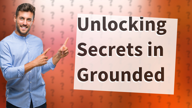 Unlocking Secrets in Grounded