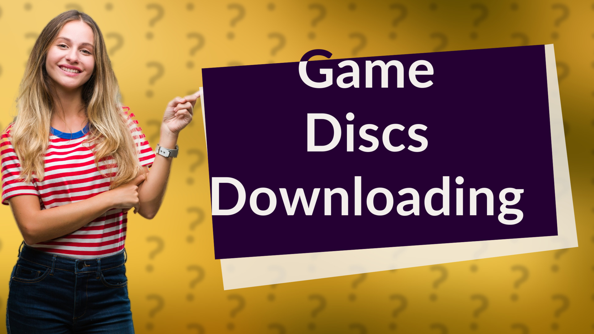 Game Discs Downloading