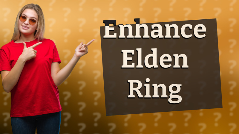 Enhance Elden Ring