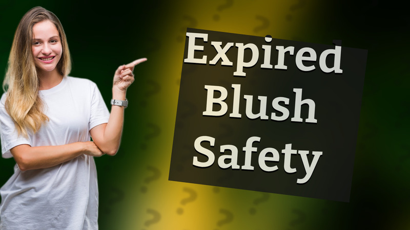 Expired Blush Safety