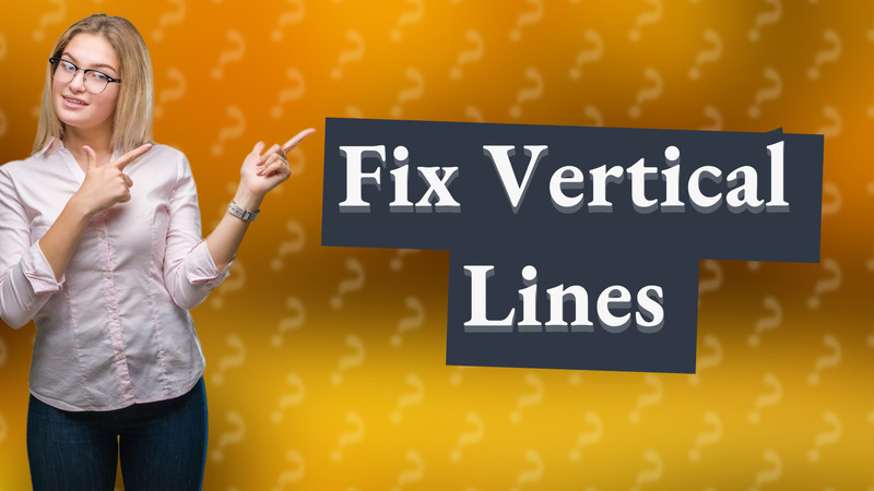 Fix Vertical Lines