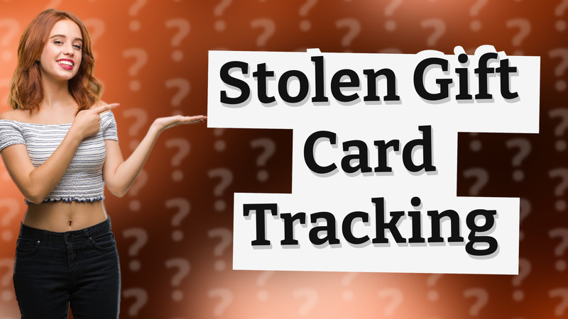 Stolen Gift Card Tracking