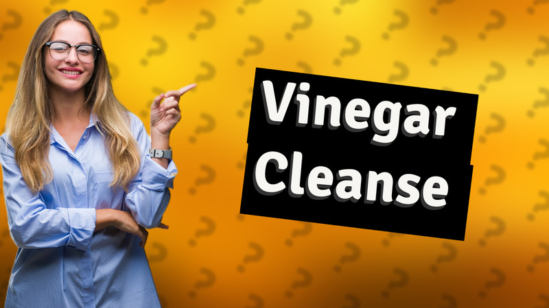 Vinegar Cleanse