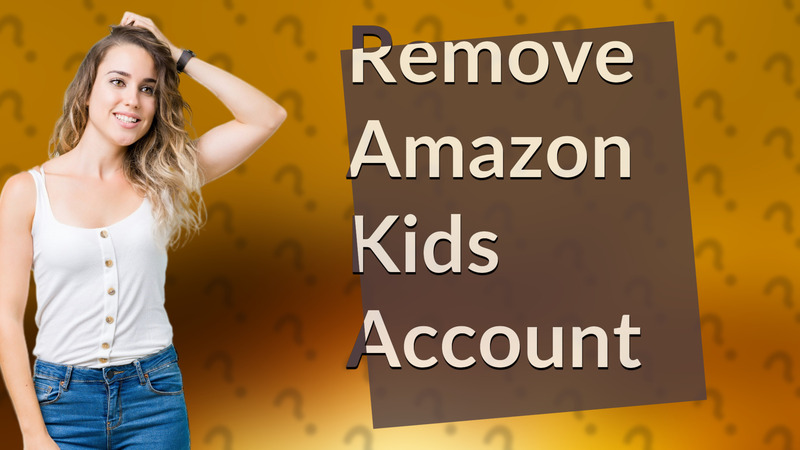 Remove Amazon Kids Account