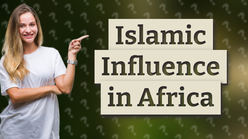 Islamic Influence in Africa
