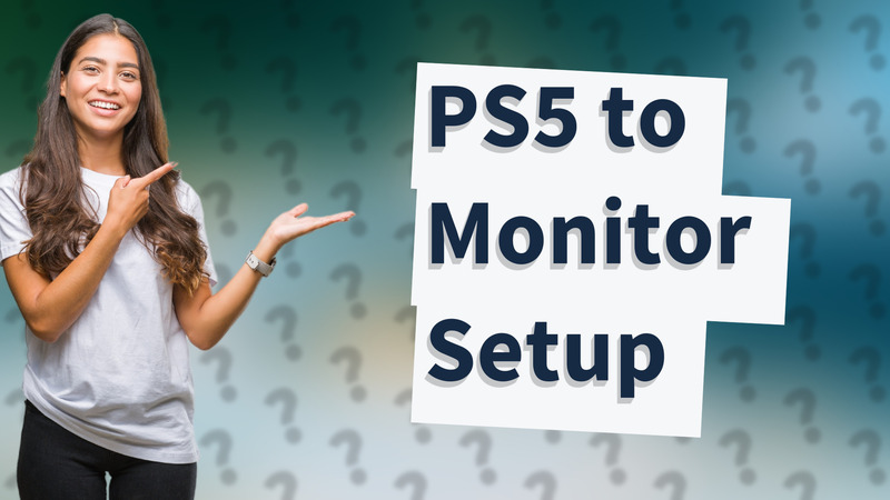 PS5 to Monitor Setup