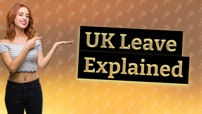 UK Leave Explained