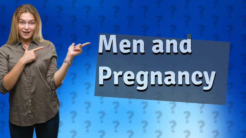 Men and Pregnancy