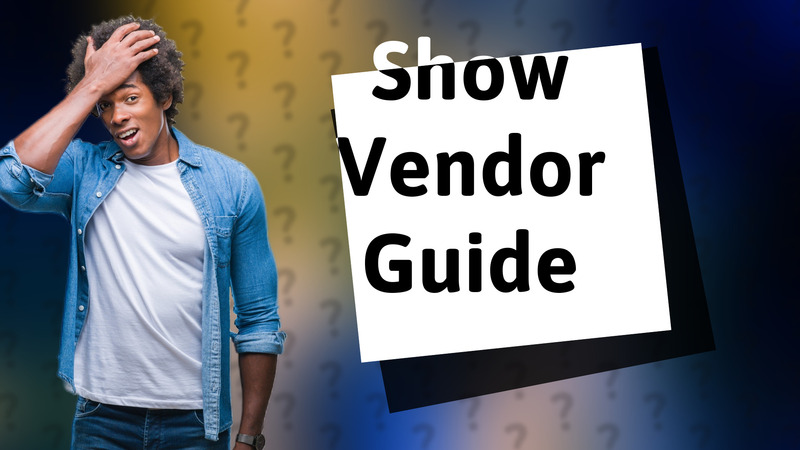 Show Vendor Guide