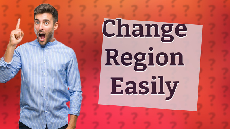 Change Region Easily