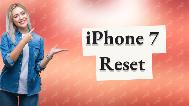 iPhone 7 Reset