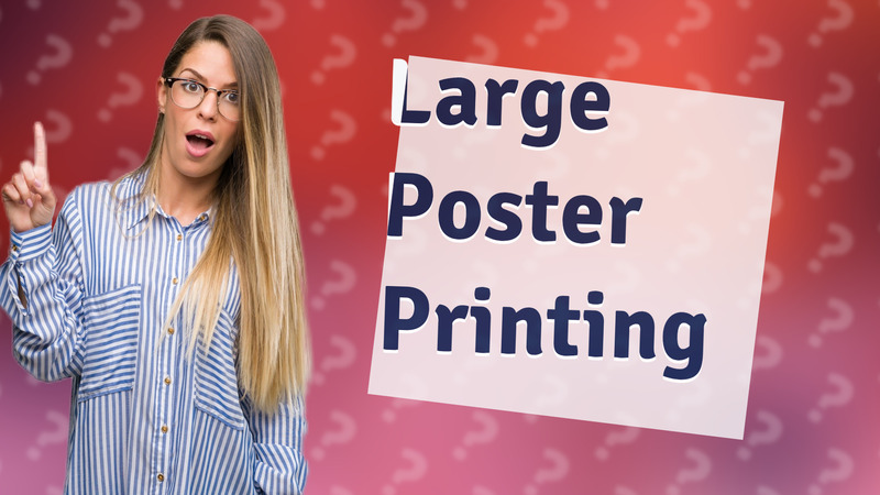 Large Poster Printing