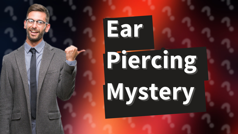 Ear Piercing Mystery