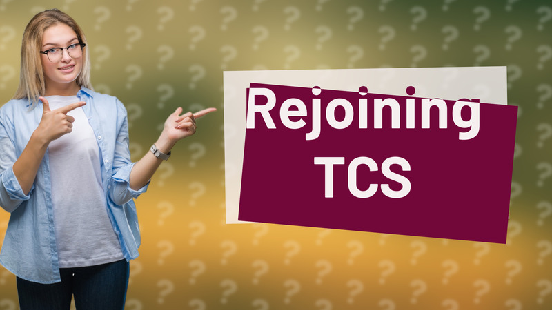 Rejoining TCS