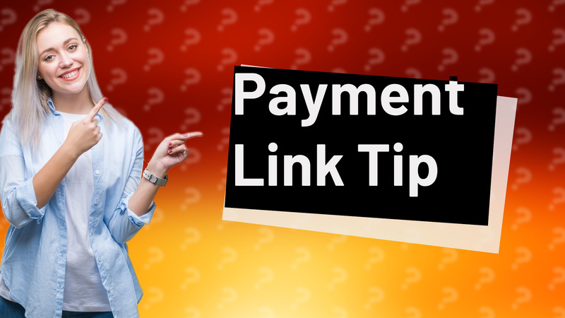 Payment Link Tip