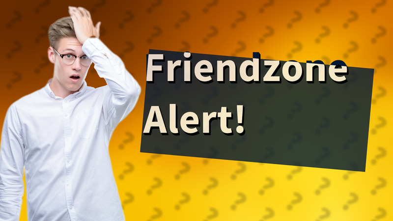 Friendzone Alert!