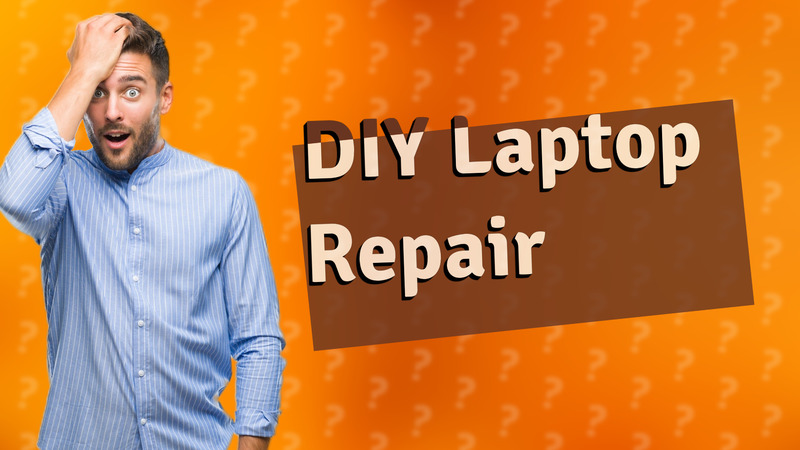 DIY Laptop Repair