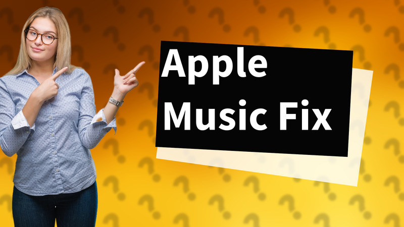 Apple Music Fix