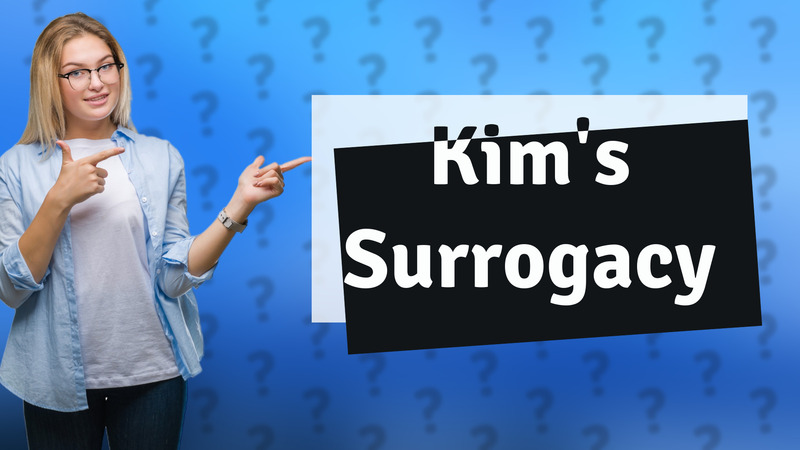 Kim's Surrogacy