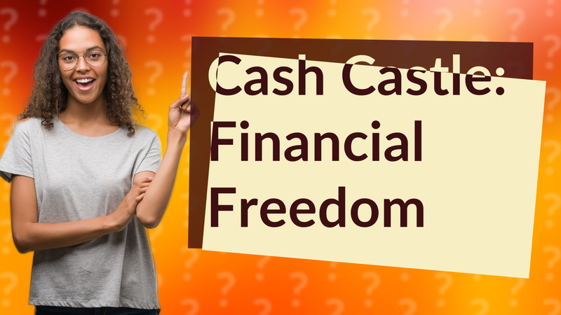 Cash Castle: Financial Freedom