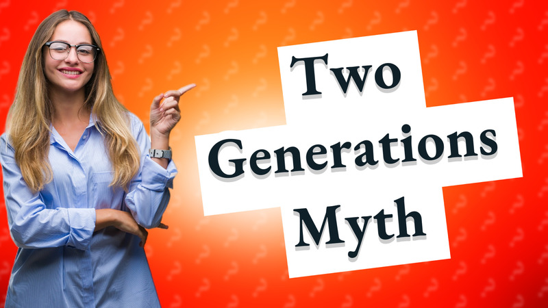Two Generations Myth