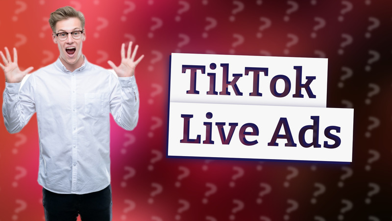 TikTok Live Ads