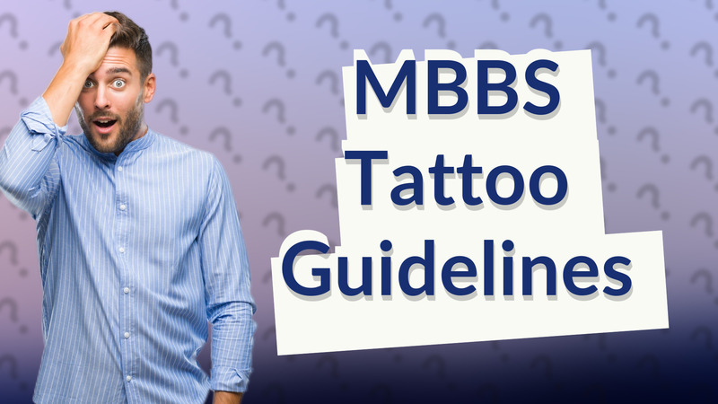 MBBS Tattoo Guidelines