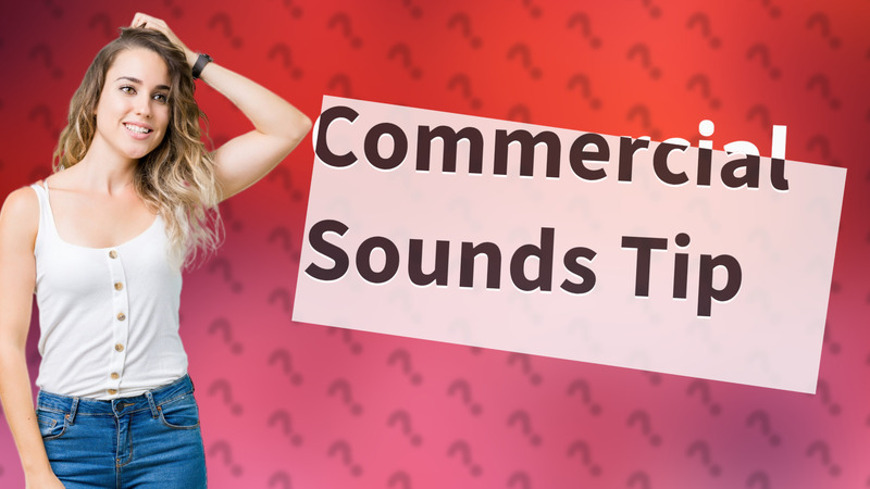 Commercial Sounds Tip