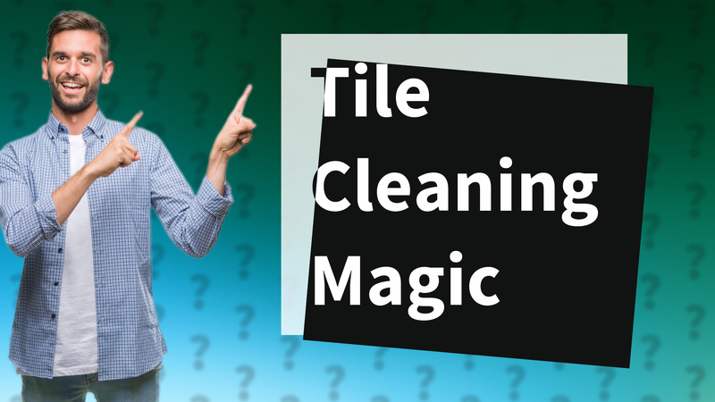 Tile Cleaning Magic