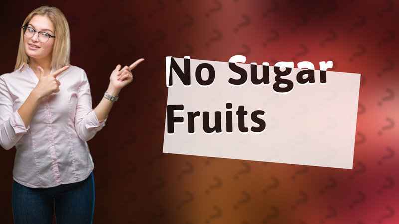 No Sugar Fruits