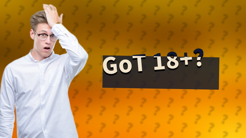 GoT 18+?
