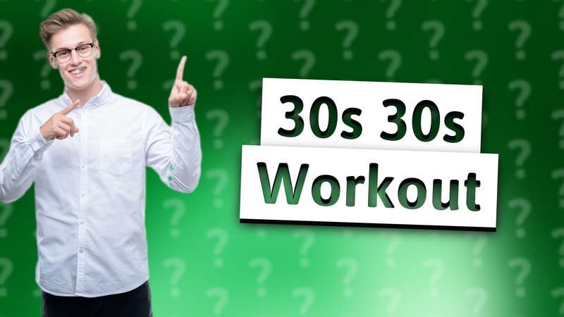 30s 30s Workout