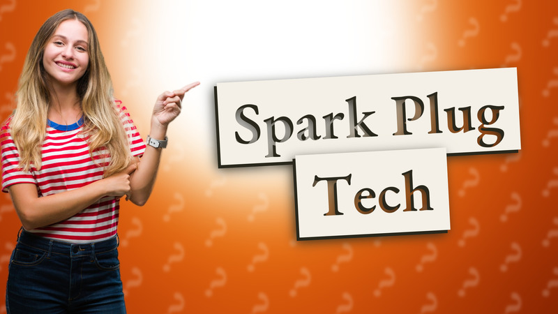 Spark Plug Tech