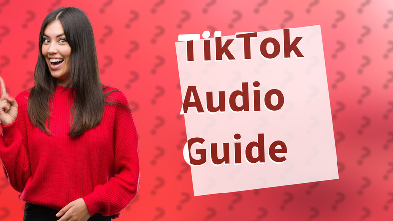 TikTok Audio Guide