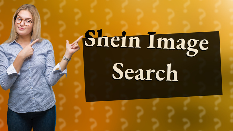 Shein Image Search