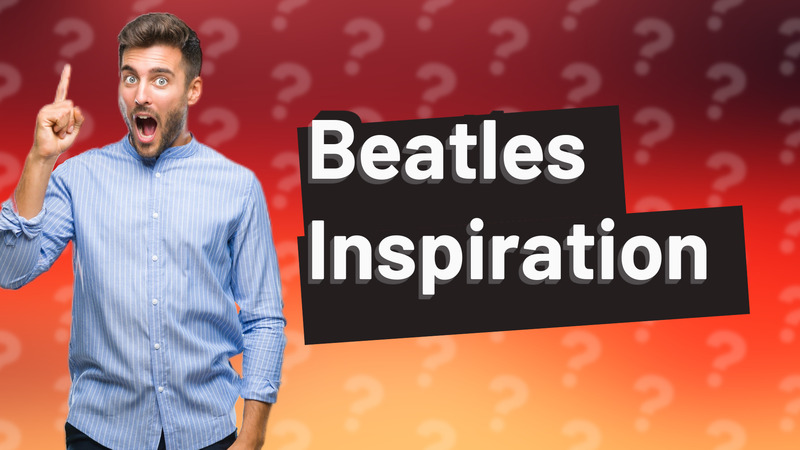 Beatles Inspiration