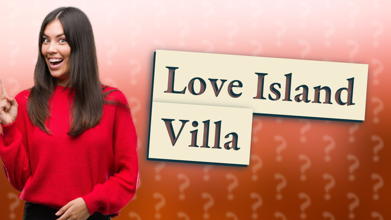 Love Island Villa