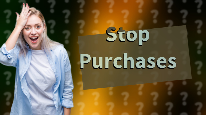 Stop Purchases