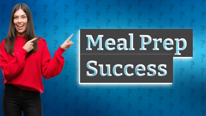 Meal Prep Success