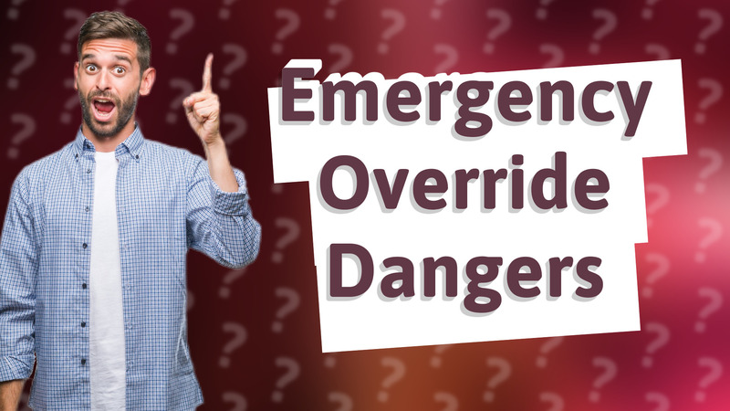 Emergency Override Dangers