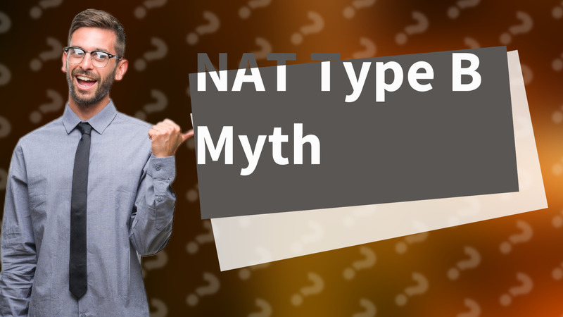 NAT Type B Myth