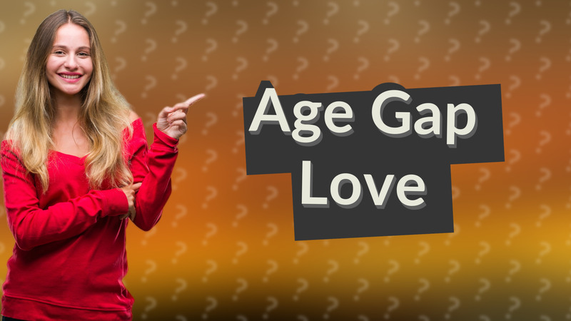 Age Gap Love