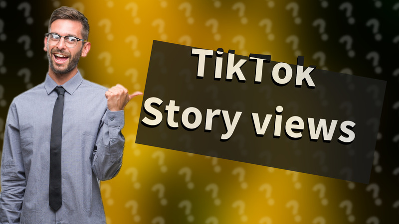 TikTok Story views