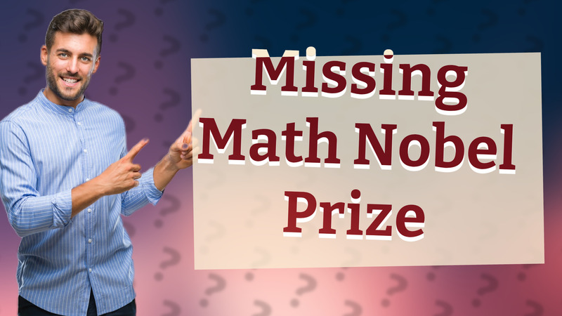 Missing Math Nobel Prize