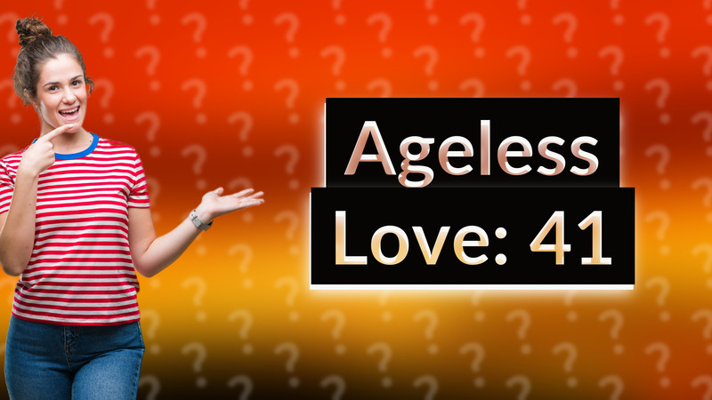 Ageless Love: 41