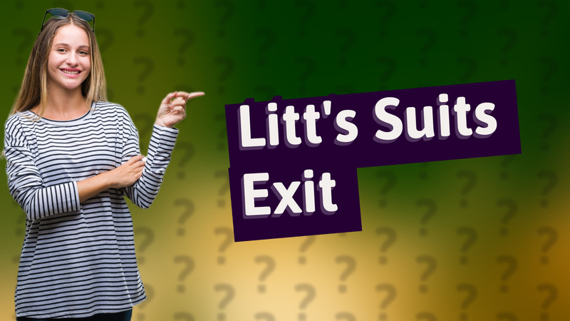 Litt's Suits Exit