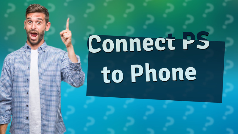 Connect PS to Phone