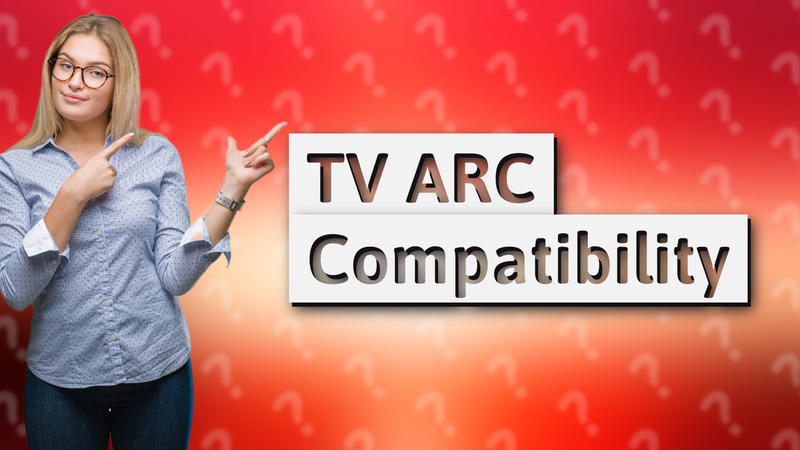 TV ARC Compatibility