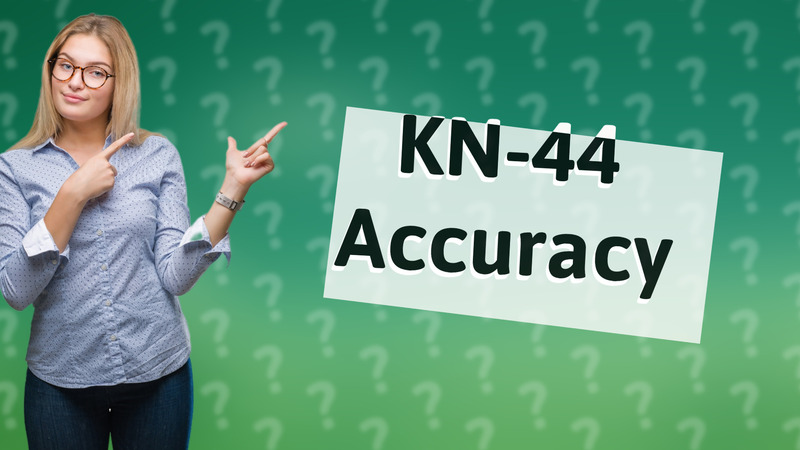 KN-44 Accuracy