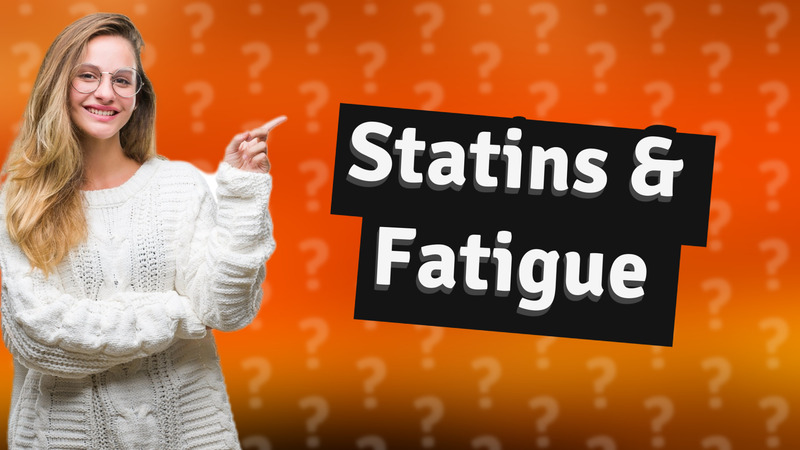 Statins & Fatigue